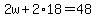 2w%2B2%2A18=48