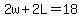 2w%2B2L=18