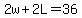 2w%2B2L=36