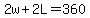 2w%2B2L=360
