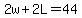2w%2B2L=44
