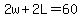 2w%2B2L=60