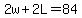 2w%2B2L=84