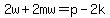 2w%2B2mw=p-2k