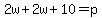 2w%2B2w%2B10=p