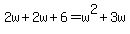 2w%2B2w%2B6=w%5E2%2B3w