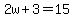 2w%2B3=15