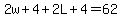 2w%2B4%2B2L%2B4=62