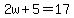 2w%2B5=17