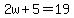 2w%2B5=19