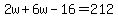 2w%2B6w-16=212