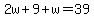 2w%2B9%2Bw=39