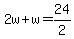2w%2Bw=24%2F2