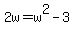2w=+w%5E2-3