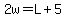 2w=L%2B5