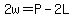 2w=P-2L