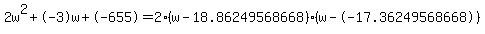 2w%5E2%2B-3w%2B-655+=+2%28w-18.86249568668%29%2A%28w--17.36249568668%29