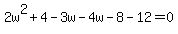 2w%5E2%2B4-3w-4w-8-12=0