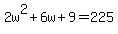 2w%5E2%2B6w%2B9=225