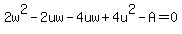 2w%5E2-2uw-4uw%2B4u%5E2-A=0