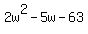 2w%5E2-5w-63