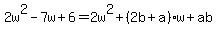 2w%5E2-7w%2B6=2w%5E2%2B%282b%2Ba%29w%2Bab