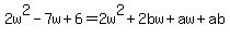 2w%5E2-7w%2B6=2w%5E2%2B2bw%2Baw%2Bab