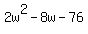 2w%5E2-8w-76