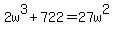 2w%5E3%2B722=27w%5E2