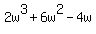 2w%5E3+%2B+6w%5E2+-+4w