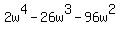 2w%5E4-26w%5E3-96w%5E2