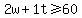 2w+%2B+1t+%3E=+60