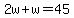 2w+%2B+w+=+45