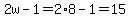2w-1=2%2A8-1=15
