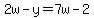 2w-y=7w-2