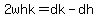 2whk=dk-dh