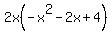 2x%28-x%5E2-2x+%2B4%29