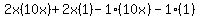 2x%2810x%29%2B2x%281%29-1%2810x%29-1%281%29
