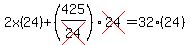 2x%2824%29%2B%28425%2Fcross%2824%29%29cross%2824%29=32%2824%29