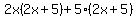 2x%282x%2B5%29%2B5%282x%2B5%29