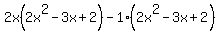2x%282x%5E2-3x%2B2%29-1%282x%5E2-3x%2B2%29