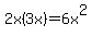 2x%283x%29=6x%5E2