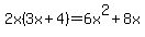 2x%283x%2B4%29=6x%5E2%2B8x
