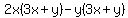 2x%283x%2By%29-y%283x%2By%29