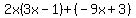 2x%283x-1%29%2B%28-9x%2B3%29