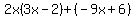 2x%283x-2%29%2B%28-9x%2B6%29