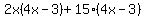 2x%284x-3%29%2B15%284x-3%29+