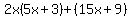 2x%285x%2B3%29%2B%2815x%2B9%29