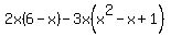 2x%286-x%29-3x%28x%5E2-x%2B1%29