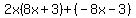 2x%288x%2B3%29%2B%28-8x-3%29